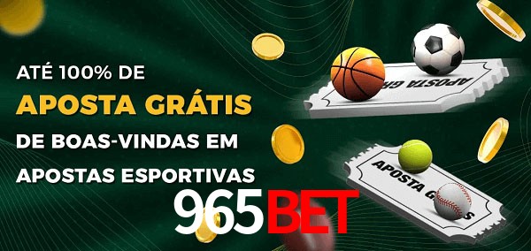 965bet Ate 100% de Aposta Gratis